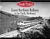 Great Northern Railway in the Pacific Northwest (Golden Years of Railroading)
