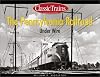The Pennsylvania Railroad Under Wire (Golden Years of Railroading)