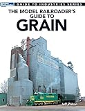 The Model Railroaders Guide To Grain