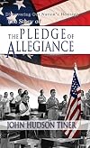 The Story of the Pledge of Allegiance (Discovering Our Nation's Heritage)