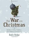 War on Christmas: Battles in Faith, Tradition, and Religious Expression