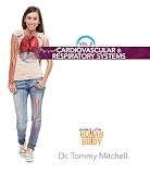 Wonders Of The Human Body Cardiovascular Respiratory Systems