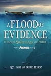 A Flood of Evidence: 40 Reasons Noah and the Ark Still Matter