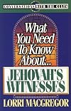 What You Need to Know about Jehovah's Witnesses