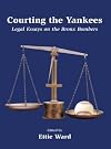 Courting the Yankees: Legal Essays on the Bronx Bombers