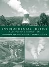 Environmental Justice: Law, Policy, and Regulation