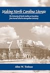 Making North Carolina Literate: The University of North Carolina at Greensboro, from Normal School to Metropolitan Unive