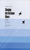 Singing the Vietnam Blues: Songs of the Air Force in Southeast Asia