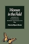 Women in the Field: America's Pioneering Women Naturalists