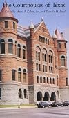The Courthouses of Texas: A Guide