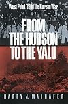 From the Hudson to the Yalu: West Point '49 in the Korean War