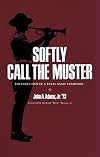 Softly Call the Muster: The Evolution of a Texas Aggie Tradition (Centennial Series of the Association of Former Students, Texas A&M University)