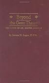 Beyond the Germ Theory: The Story of Dr. Cooper Curtice