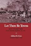 Let There Be Towns: Spanish Municipal Origins in the American Southwest, 1610-1810