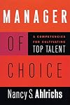 Manager of Choice: 5 Competencies for Cultivating Top Talent