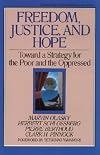 Freedom, Justice and Hope: Toward a Strategy for the Poor and the Oppressed