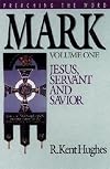 Mark: Jesus, Servant and Savior, Volume One