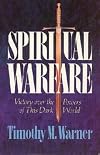Spiritual Warfare: Victory over the Powers of this Dark World