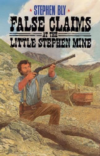 False Claims at the Little Stephen Mine book cover