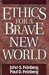 Ethics for a Brave New World