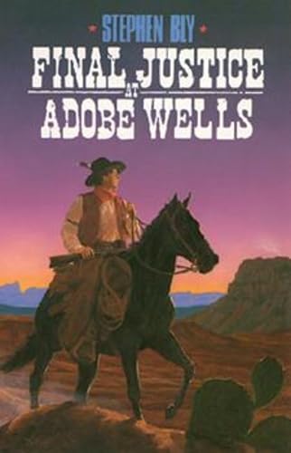 Final Justice at Adobe Wells book cover