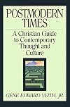 Postmodern Times: A Christian Guide to Contemporary Thought and Culture (Turning Point Christian Worldview Series)