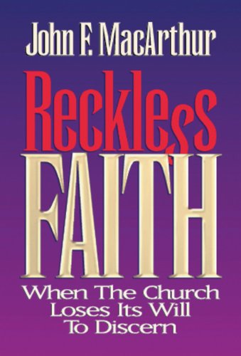 Reckless Faith: When the Church Loses Its Will to Discern book cover