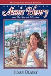 Annie Henry and the Secret Mission (Adventures of the American Revolution)