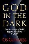 God in the Dark: The Assurance of Faith Beyond a Shadow of Doubt