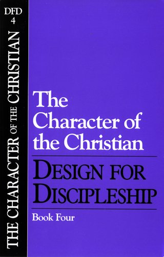 Design for Discipleship: The Character of the Christian, Book 4 (By: The Navigators) cover