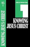 Knowing Jesus Christ: Book 1 (Studies in Christian Living)
