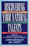 Discovering Your Natural Talents; How to Love What You Do and Do What You Love