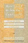 How Can I Be Sure I'm a Christian?: What the Bible Says About Assurance of Salvation (LifeChange)