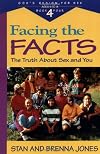 Facing the Facts: The Truth About Sex and You [1995 Edition]