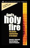 God's Holy Fire: The Nature and Function of the Scripture