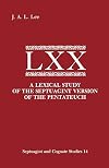 A Lexical Study of the Septuagint Version of the Pentateuch (Septuagint and Cognate Studies)
