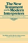 The New Testament and Its Modern Interpreters