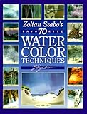 Zoltan Szabo's 70 Favorite Watercolor Techniques