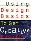 Using Design Basics to Get Creative Results
