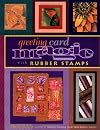 Greeting Card Magic with Rubber Stamps