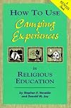 How To Use Camping Experiences In Religious Education (Kenosis)