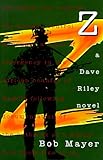 Z: A Dave Riley novel