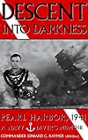Descent into darkness : Pearl Harbor, 1941: a Navy diver's memoir