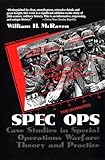 Spec Ops : Case Studies in Special Operations Warfare: Theory and Practice