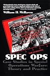 Spec Ops: Case Studies in Special Operations Warfare: Theory and Practice