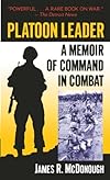 Platoon Leader: A Memoir of Command in Combat - James R. McDonough
