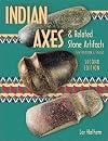 Indian Axes and Related Stone Artifacts (Indian Axes & Related Stone Artifacts: Identification & Values)