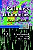 Pathology Informatics Theory And Practice