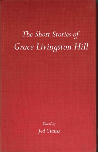 The Short Stories of Grace Livingston Hill book cover