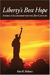 Liberty's Best Hope: American Leadership for the 21st Century